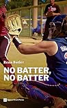 No Batter, No Batter by Rena Butler