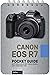 Canon EOS R7: Pocket Guide:...