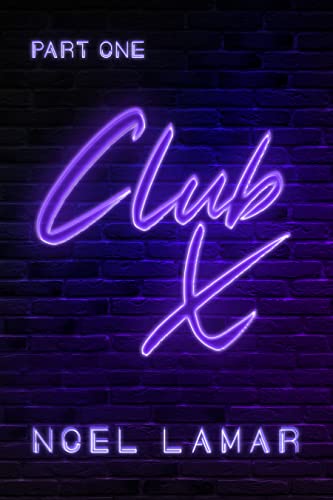 Club X: Part One (Club X Series Book 1)