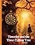 Timothy and the Time-Tellin...