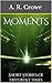 Moments by Althaïr Remus Crowe