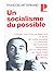 Un Socialisme du possible