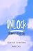 Unlock The World For your C...