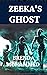 Zeeka's Ghost  by Brenda C. Mohammed