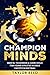 CHAMPION MINDS: Mental Toughness & Game Skills For Young Athletes In Girls Fastpitch Softball: Empowering Teens, Coaches & Players In Sports Psychology Training, Motivation & State-Winning Strategies