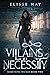 Villains by Necessity (Something Wicked #2)
