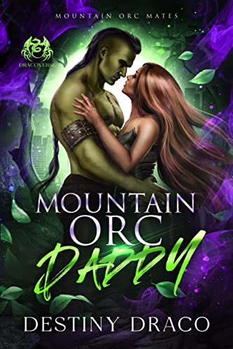 Mountain Orc Daddy: A Monster Romance (Mountain Orc Mates Book 1)