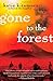Gone to the Forest: A Novel