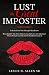 LUST the Great Imposter: Is...