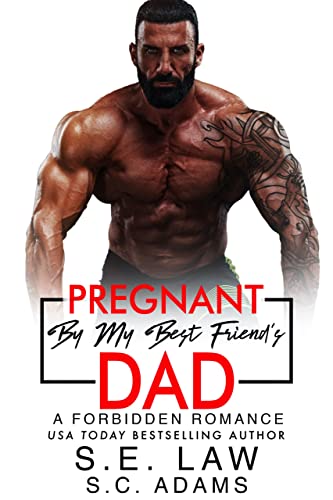 Pregnant By My Best Friend's Dad (Unexpectedly Pregnant)