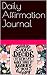 Daily Affirmation Journal by Adan Hernandez