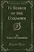 In Search of the Unknown (Classic Reprint)