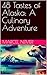 48 Tastes of Alaska: A Culi...