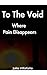 To the Void: Where Pain Dis...