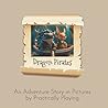 Dragon Pirates: My Storybook: An Open Ended Play Based Early Reading Tool Dragon Pirates: My Storybook: An Open Ended Play Based Early Reading Tool