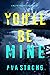 You’ll Be Mine (A Megan York Suspense Thriller—Book Three)