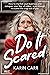 Do It Scared: How to market your business and conquer your fear of video…even though it scares the crap out of you.