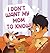 I Don't Want My Mom to Know! (Don't Want to)
