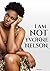 I am Not Yvonne Nelson by Yvonne Nelson