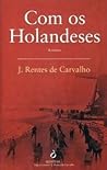 Com os Holandeses Com os Holandeses