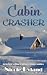 Cabin Crasher