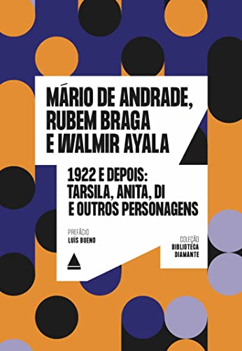 1922 E Depois: Tarsila, Anita, Di E Outros Temas E Personagens (Paperback)