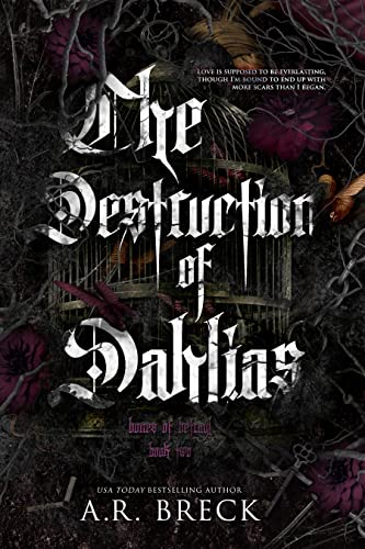 The Destruction of Dahlias (The Bones of Betrayal #2)