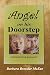 Angel on His Doorstep by Barbara Bressler McKee