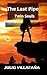 The Last Pipe: Twin Souls