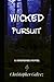 Wicked Pursuit