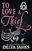 To Love a Thief (Relentless Pursuit)