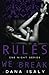 Rules We Break (One Night Series)