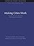 Making Cities Work: Role of Local Authorities in the Urban Environment (Energy and Infrastructure Set)