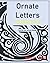 Ornate Letters Coloring Book by Roger S Smith