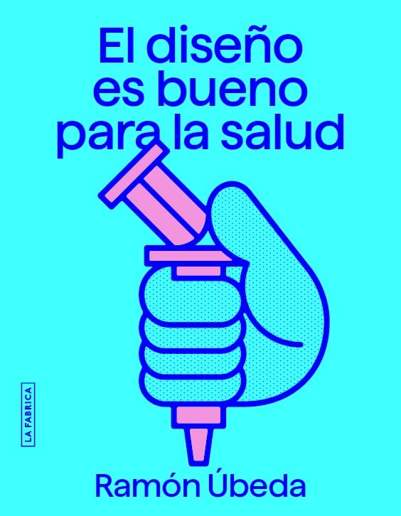 El diseño es bueno para la salud (Hardcover)
