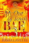 Book cover for My Out Of Town Bae 3: The Finale