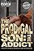 The Prodigal Son: The Addic...