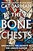 The Bone Chests: Unlocking the Secrets of the Anglo-Saxons