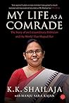 My Life as a Comrade  by K.K. Shailaja