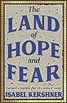 The Land of Hope and Fear: Israel's battle for Its inner soul The Land of Hope and Fear: Israel's battle for Its inner soul