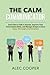 The Calm Communicator: Lear...