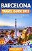 Barcelona Travel Guide 2023 by Mike J. Darcey
