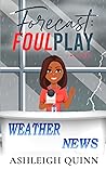 Forecast: Foul Play