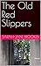 The Old Red Slippers