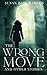 The Wrong Move and Other St...