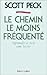 CHEMIN LE MOINS FREQUENTE -LE