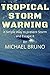 TROPICAL STORM WARNING: A S...