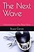 The Next Wave: Adventures i...