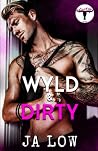 Wyld & Dirty