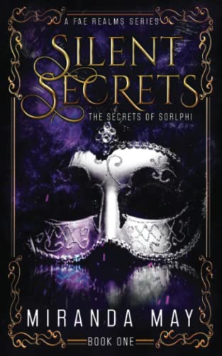 Silent Secrets (The Secrets of Sorlphi #1)